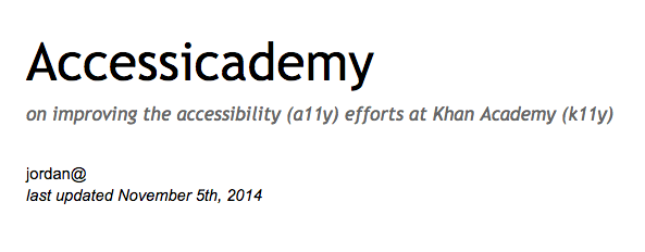 Google doc: Accessicademy: on improving the accessibility (a11y) efforts at Khan Academy (k11y)