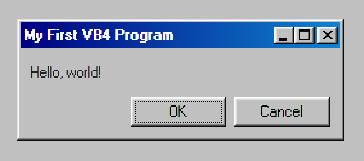 "a screenshot of a window with the title 'My First VB4 Program' and two buttons OK and Cancel, styled like a Windows 98 dialog"